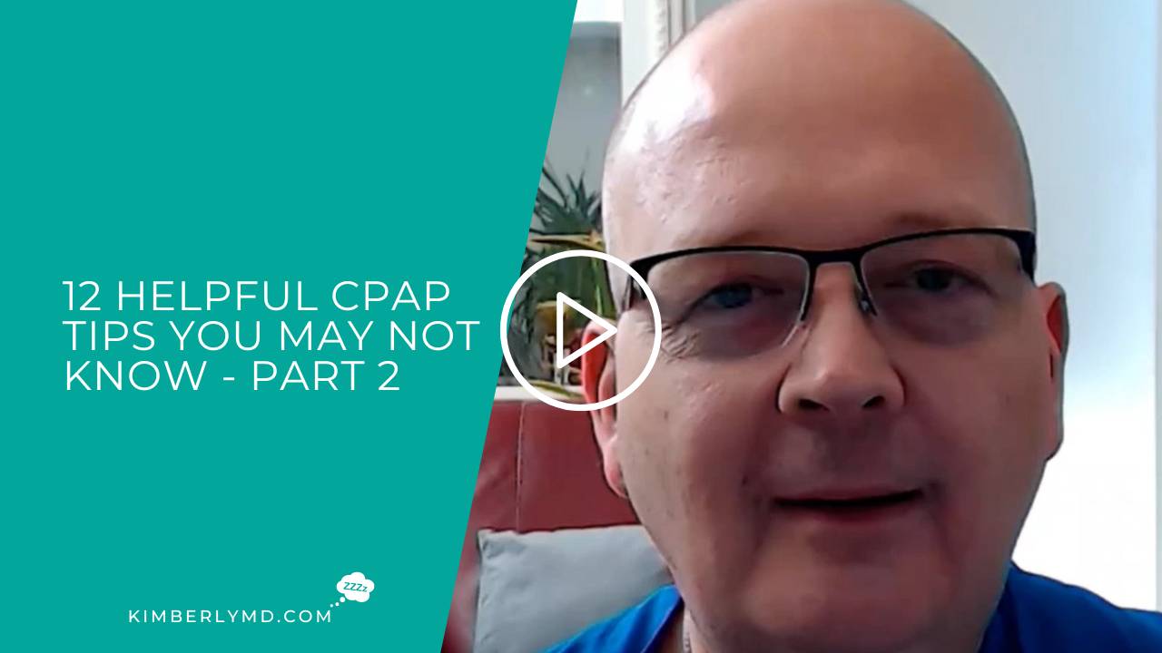 12 Helpful CPAP Tips You May Not Know - Part 2