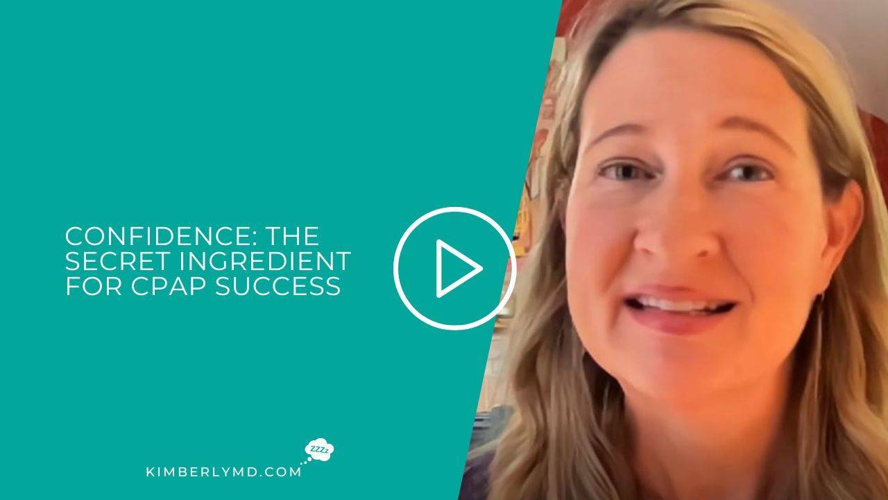 Confidence: The Secret Ingredient for CPAP Success