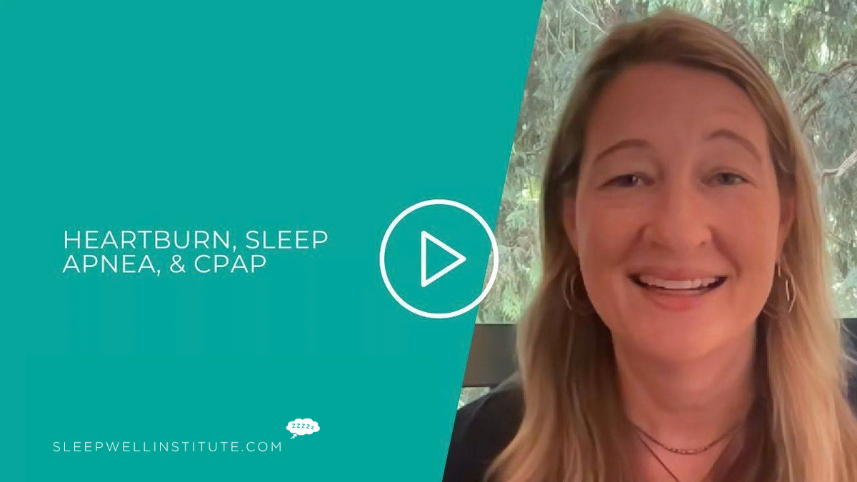 Heartburn, Sleep Apnea, & CPAP