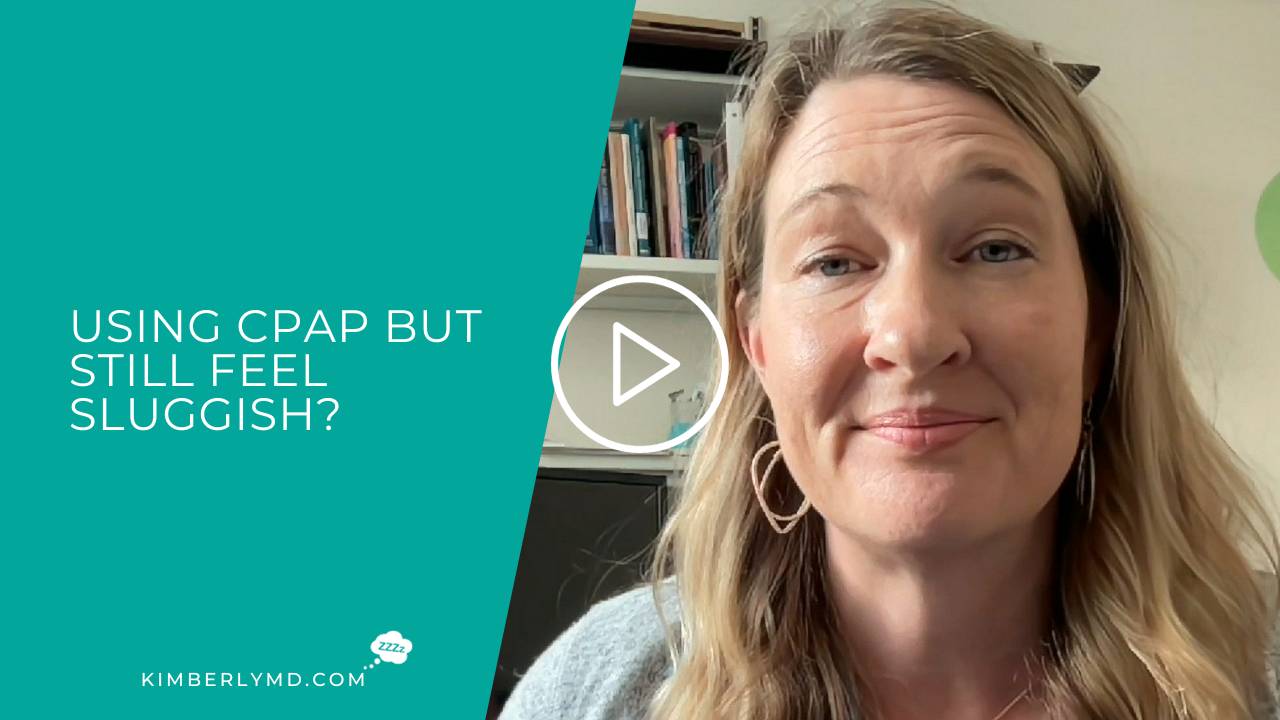 Using CPAP but still feel sluggish?