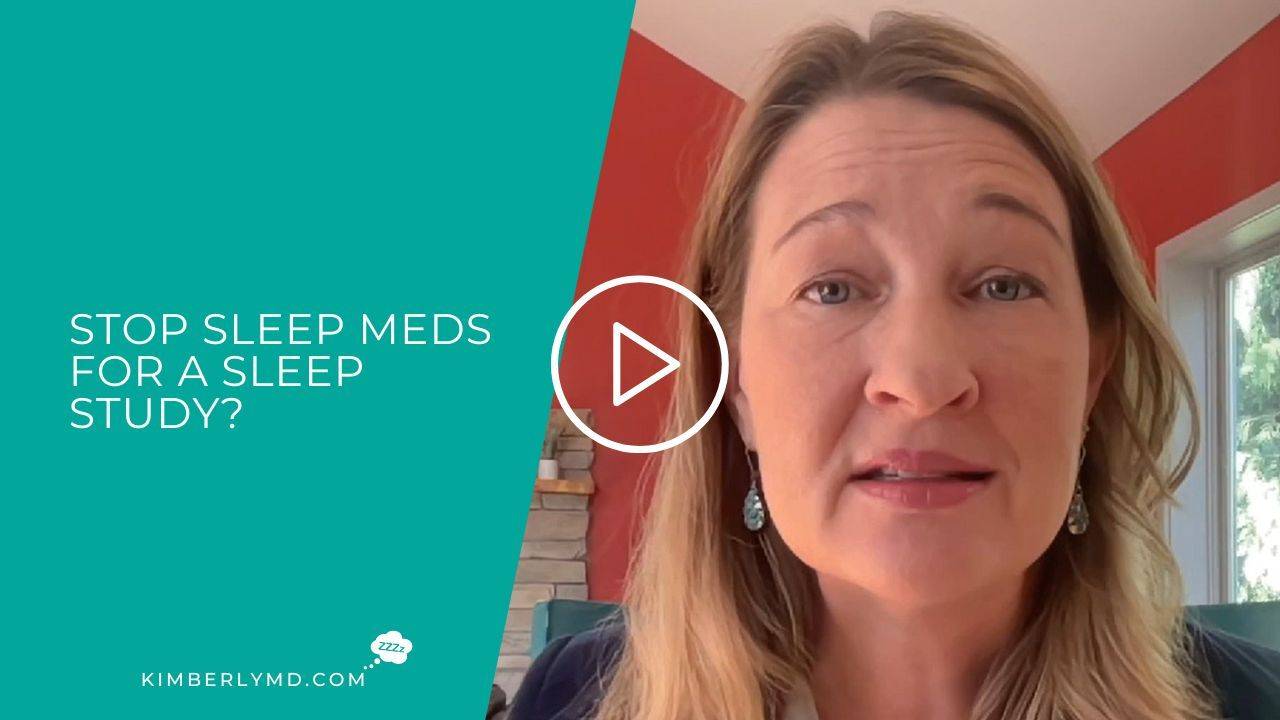 Stop Sleep Meds for A Sleep Study?